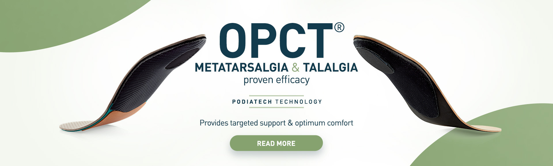 Discover our Metatarsalgia and Talalgia