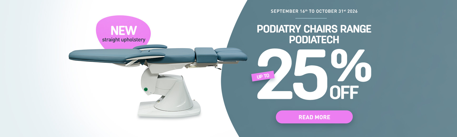 Up to 20%off on podiatry chairs Podiatech until 31/10